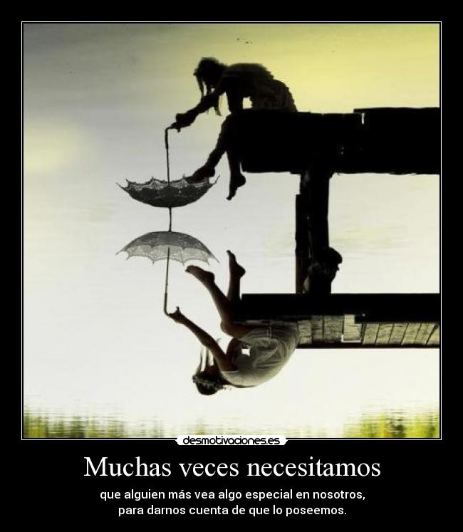 Muchas veces necesitamos - 