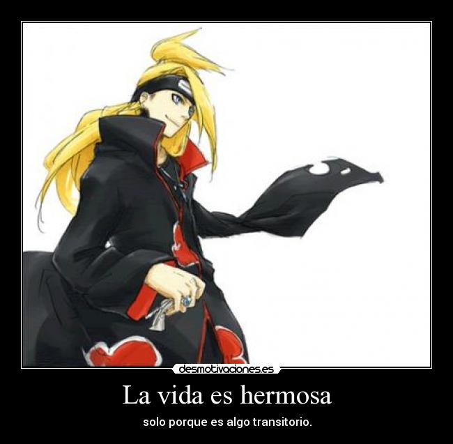 carteles vida deidara desmotivaciones