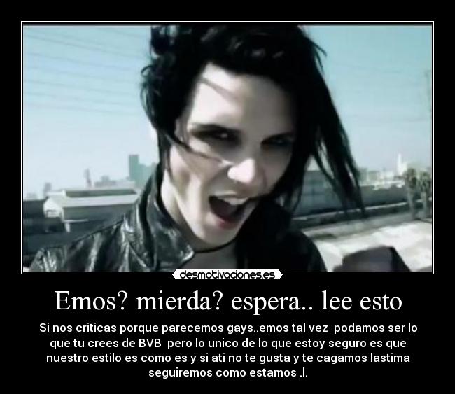 Emos? mierda? espera.. lee esto -