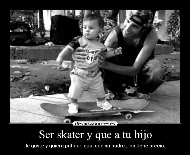 carteles senores skater que tienen hijos expandan cultura ensenenle sus hijos patinar desmotivaciones