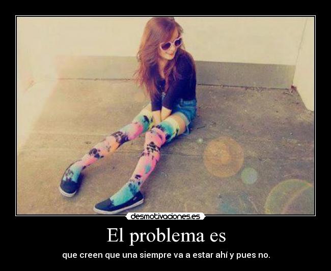 El problema es - 