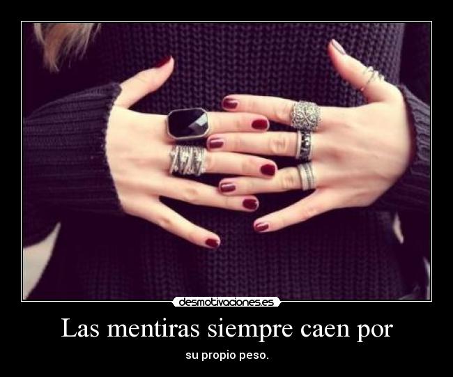 Las mentiras siempre caen por - 
