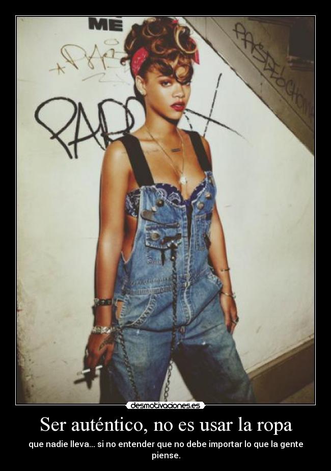 Ser auténtico, no es usar la ropa - 