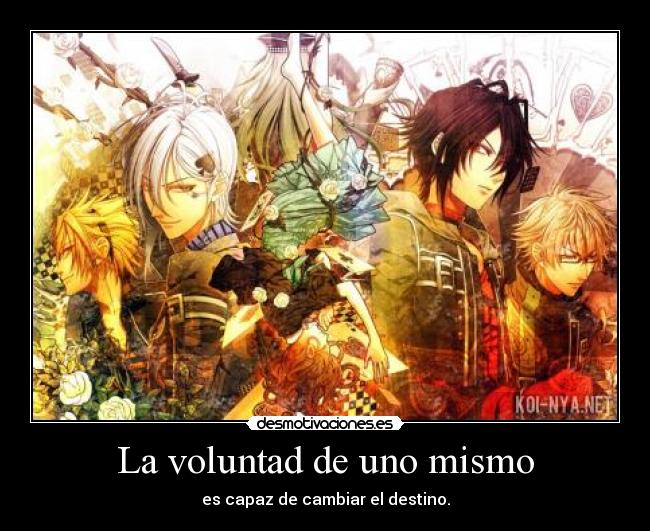 La voluntad de uno mismo - es capaz de cambiar el destino.