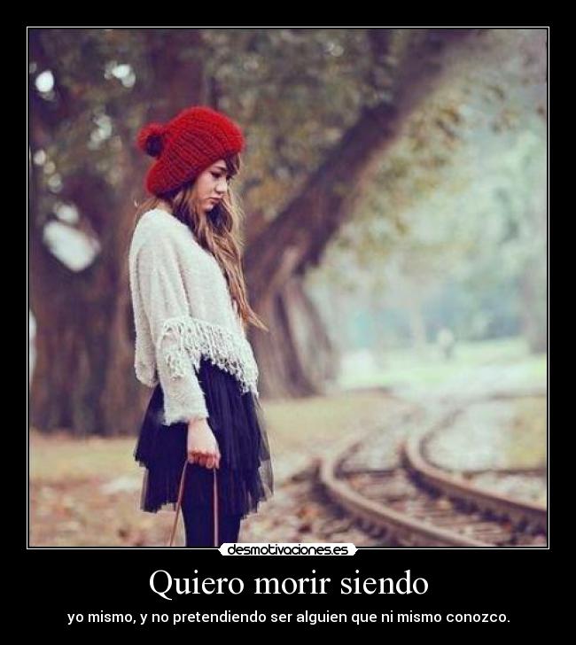 Quiero morir siendo - 