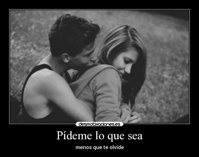 Pídeme lo que sea - 