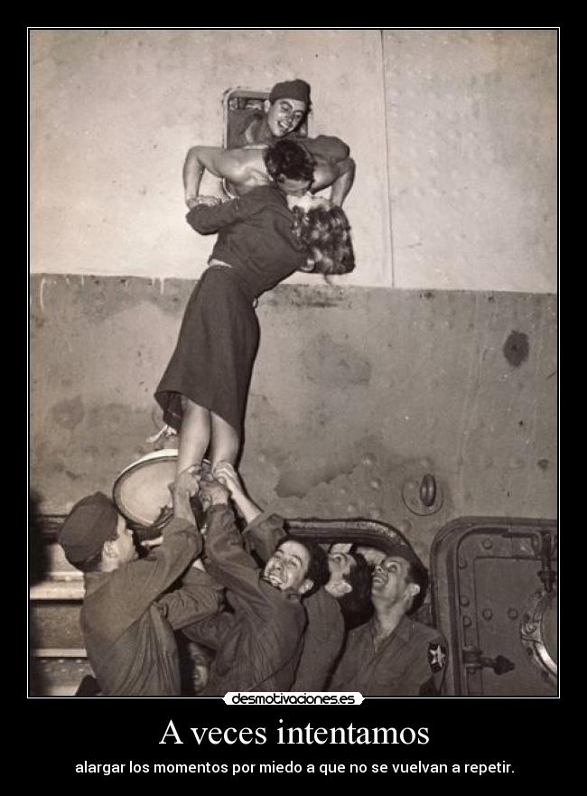 A veces intentamos -