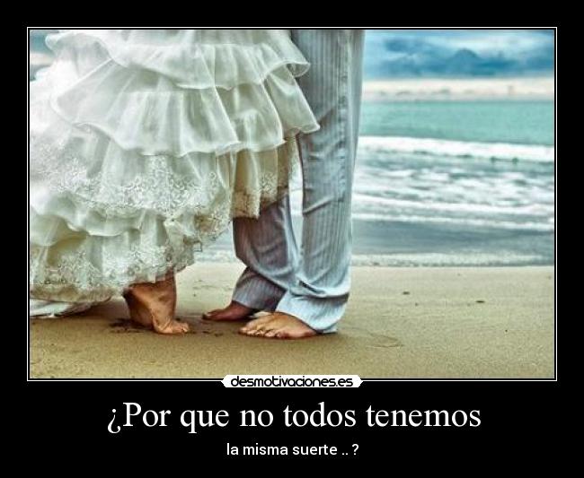 ¿Por que no todos tenemos - 