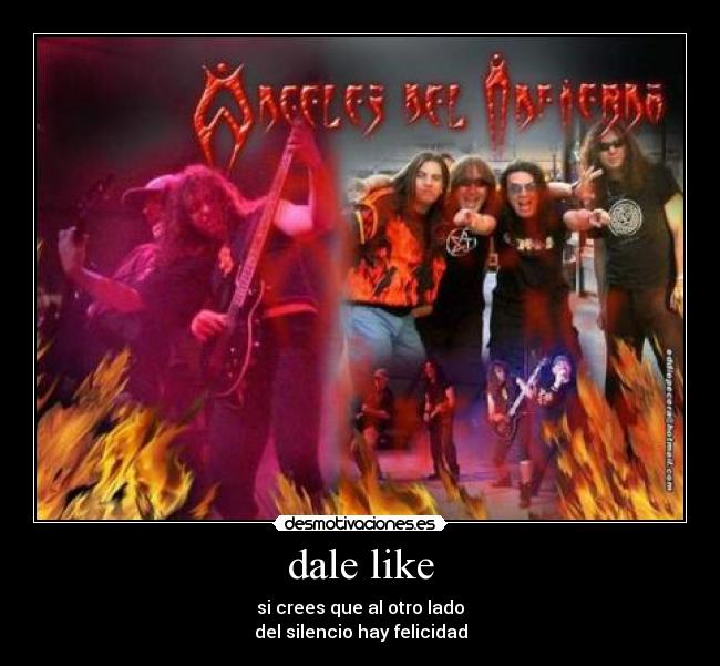 dale like - si crees que al otro lado
del silencio hay felicidad