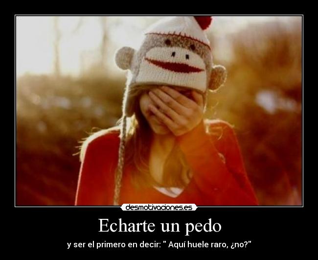 Echarte un pedo -