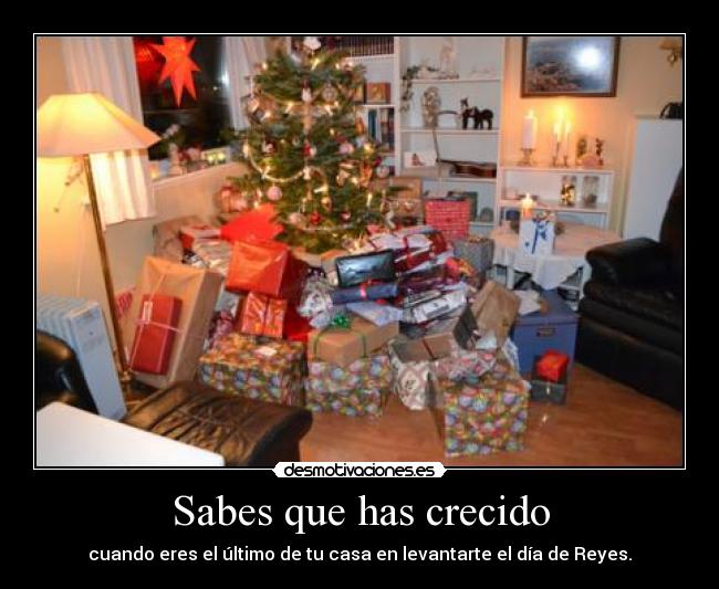 Sabes que has crecido -