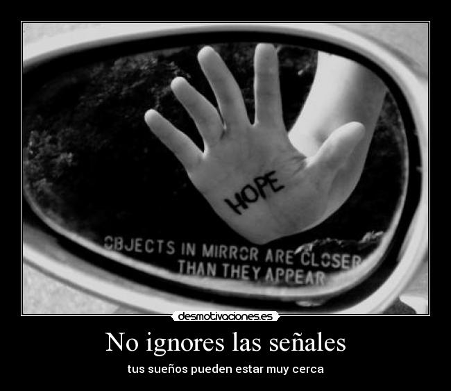 No ignores las señales - 