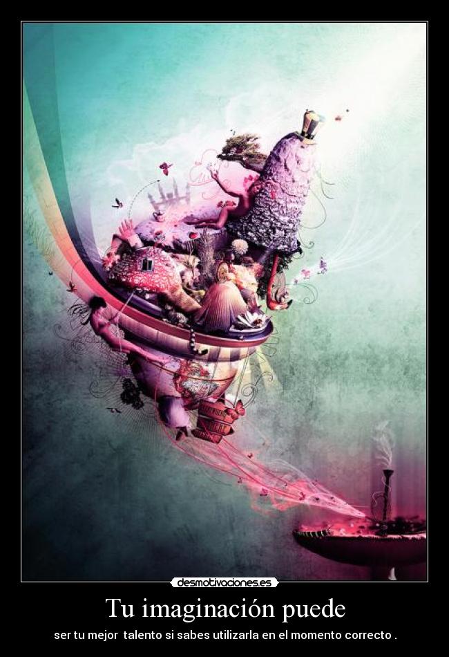 Tu imaginación puede - 