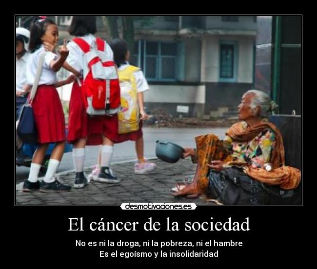El cáncer de la sociedad - 