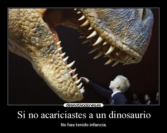 carteles dinosaurio desmotivaciones