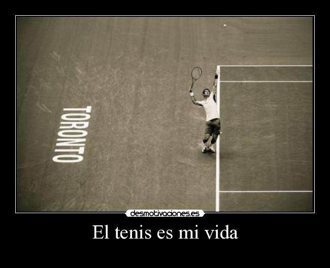 El tenis es mi vida -
