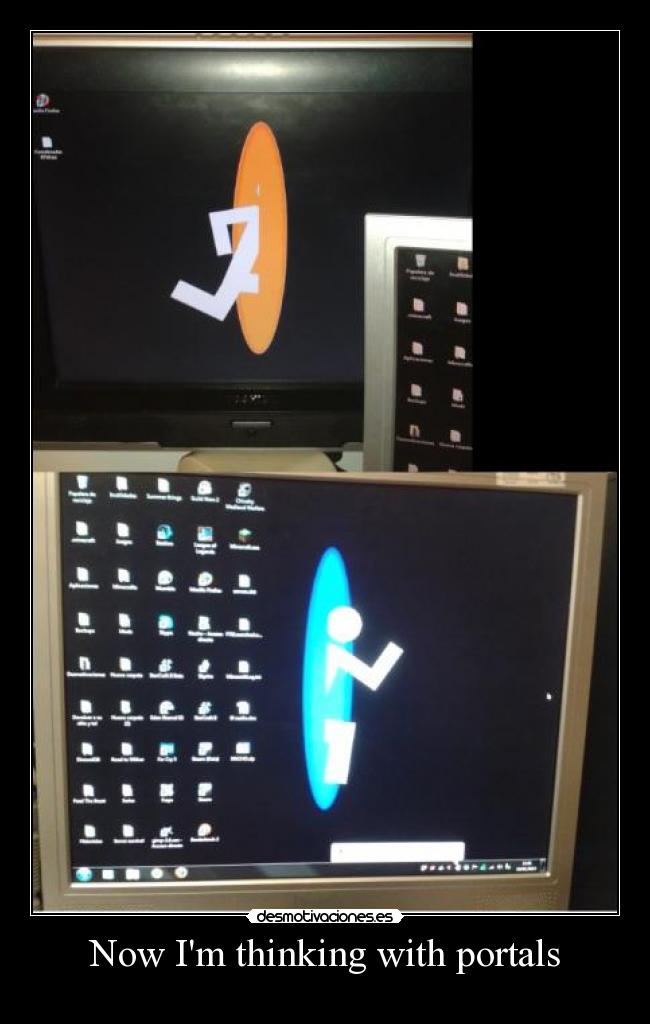 Now Im thinking with portals -
