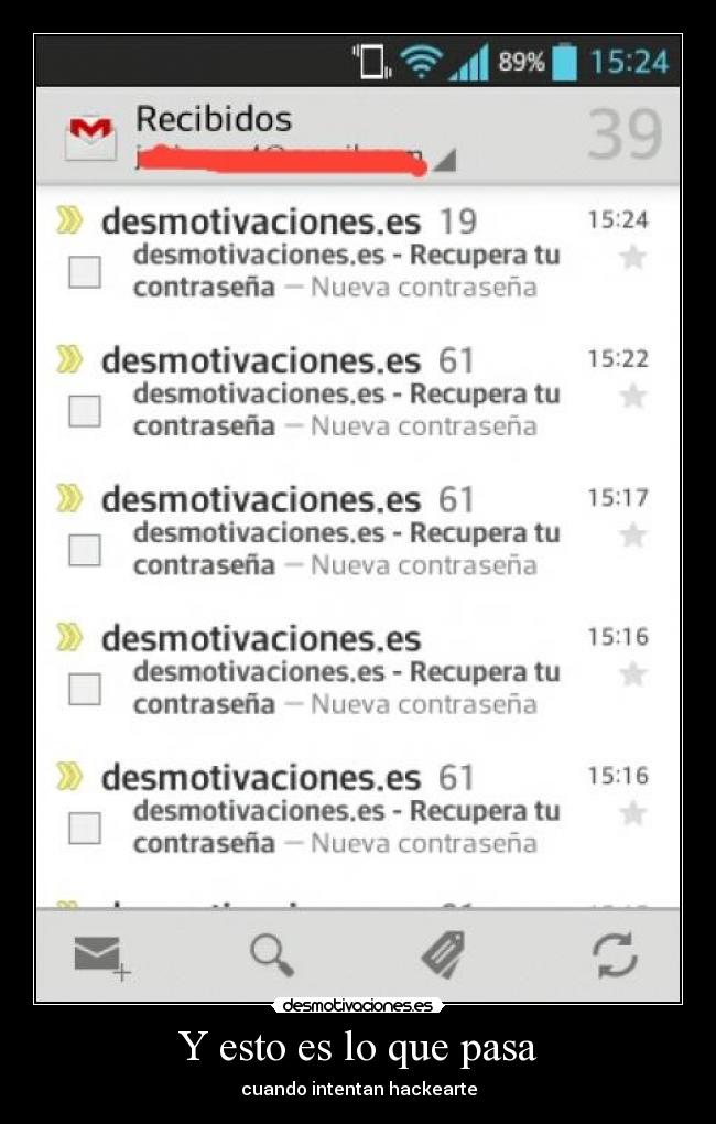 Y esto es lo que pasa - cuando intentan hackearte