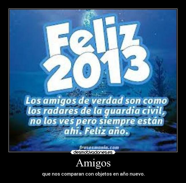 Amigos - que nos comparan con objetos en año nuevo.