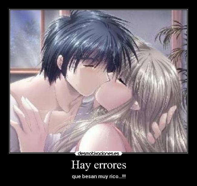 Hay errores - que besan muy rico...!!!