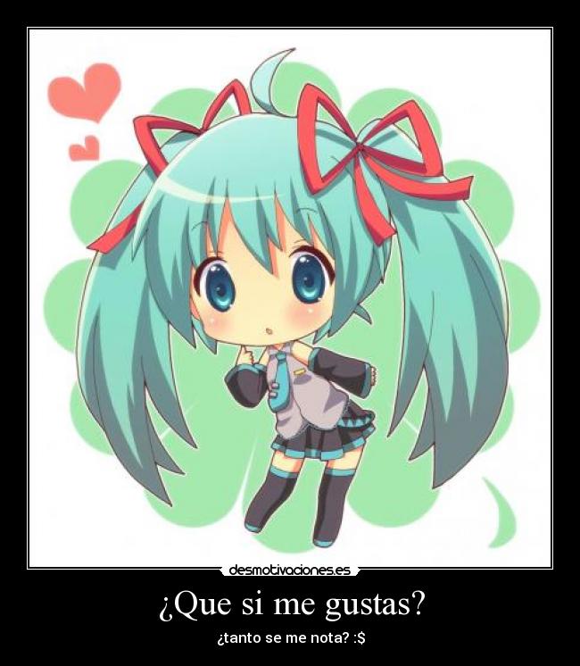 ¿Que si me gustas? -