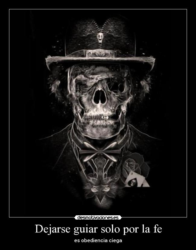 Dejarse guiar solo por la fe - es obediencia ciega