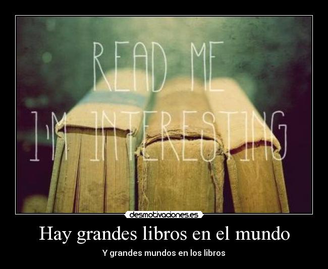 Hay grandes libros en el mundo - 