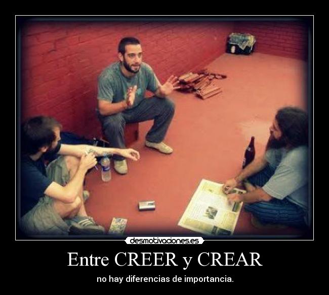 Entre CREER y CREAR - no hay diferencias de importancia.