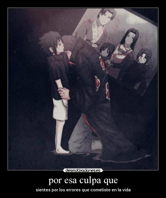 por esa culpa que - sientes por los errores que cometiste en la vida
