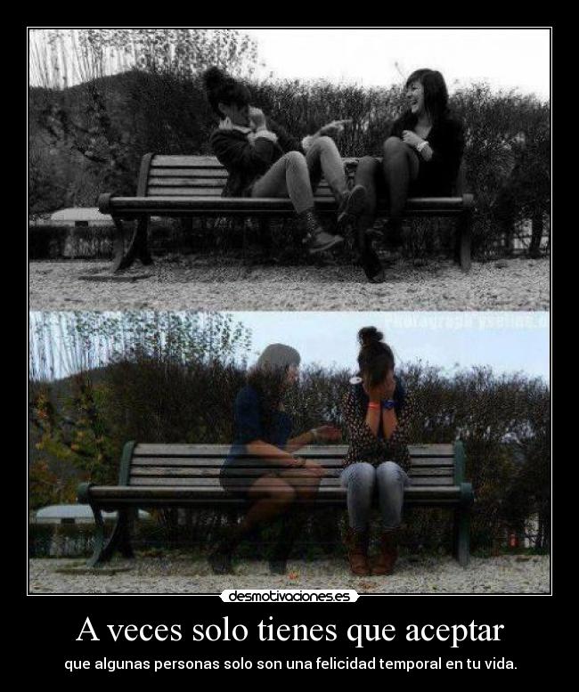 A veces solo tienes que aceptar - 