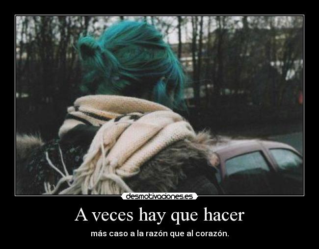 A veces hay que hacer -