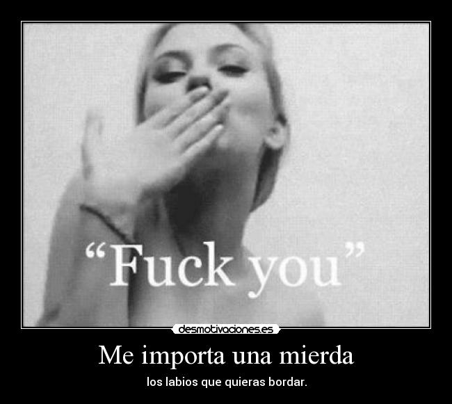 carteles fuck you desmotivaciones