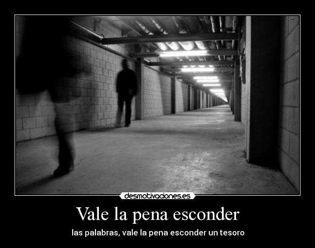 Vale la pena esconder - 