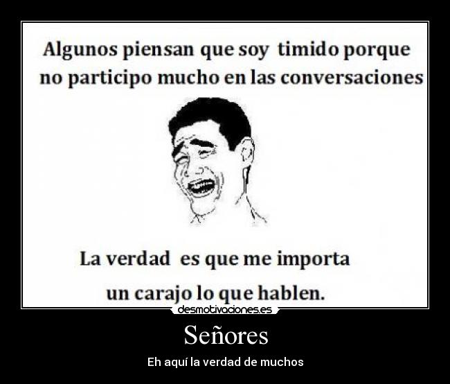 carteles yaoming senores aqui verdad muchos timido carajo que hablen conversaciones particip desmotivaciones