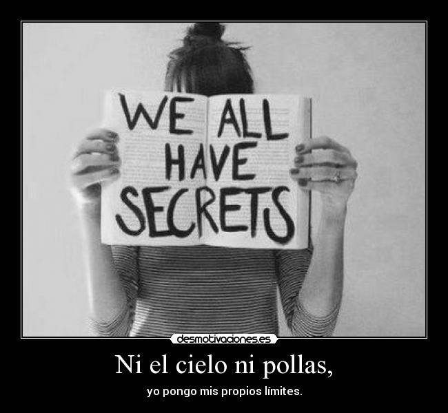 Ni el cielo ni pollas, -