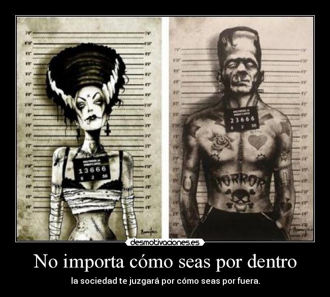 No importa cómo seas por dentro -