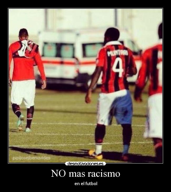 NO mas racismo - en el futbol