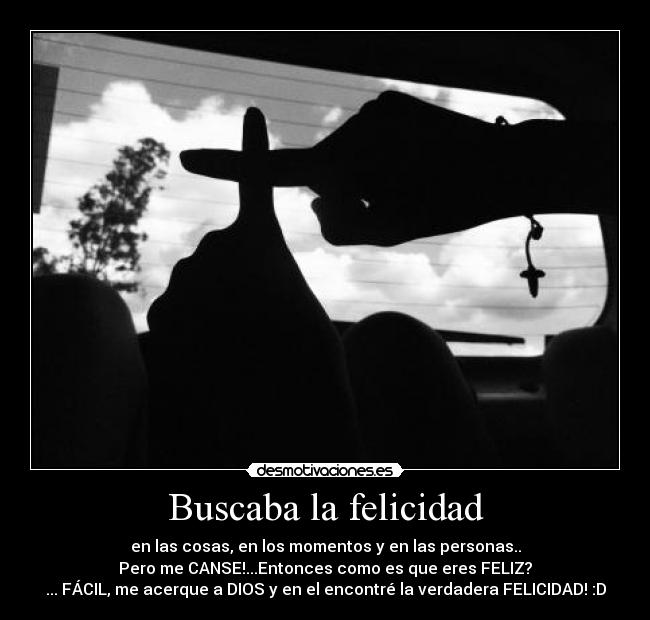 Buscaba la felicidad -