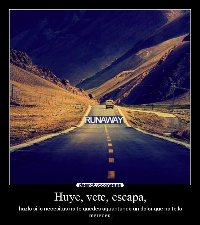 carteles huye desmotivaciones