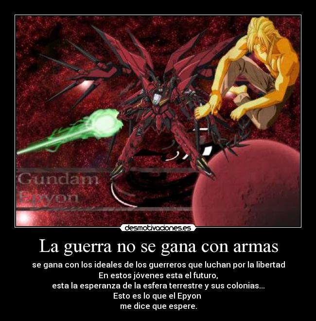 La guerra no se gana con armas -