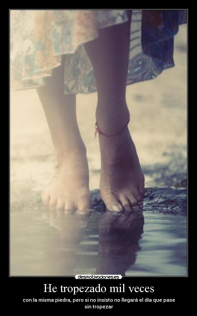 He tropezado mil veces - 