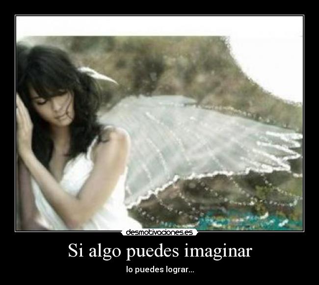 Si algo puedes imaginar -