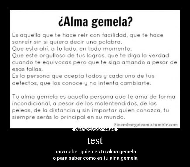test - para saber quien es tu alma gemela
o para saber como es tu alna gemela