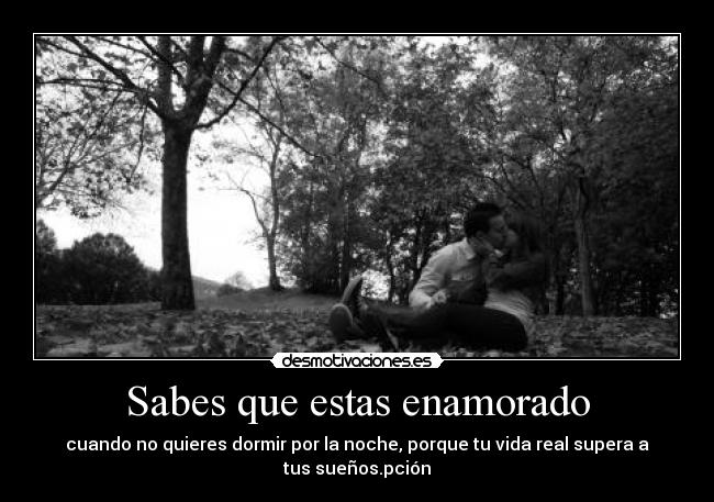 Sabes que estas enamorado -