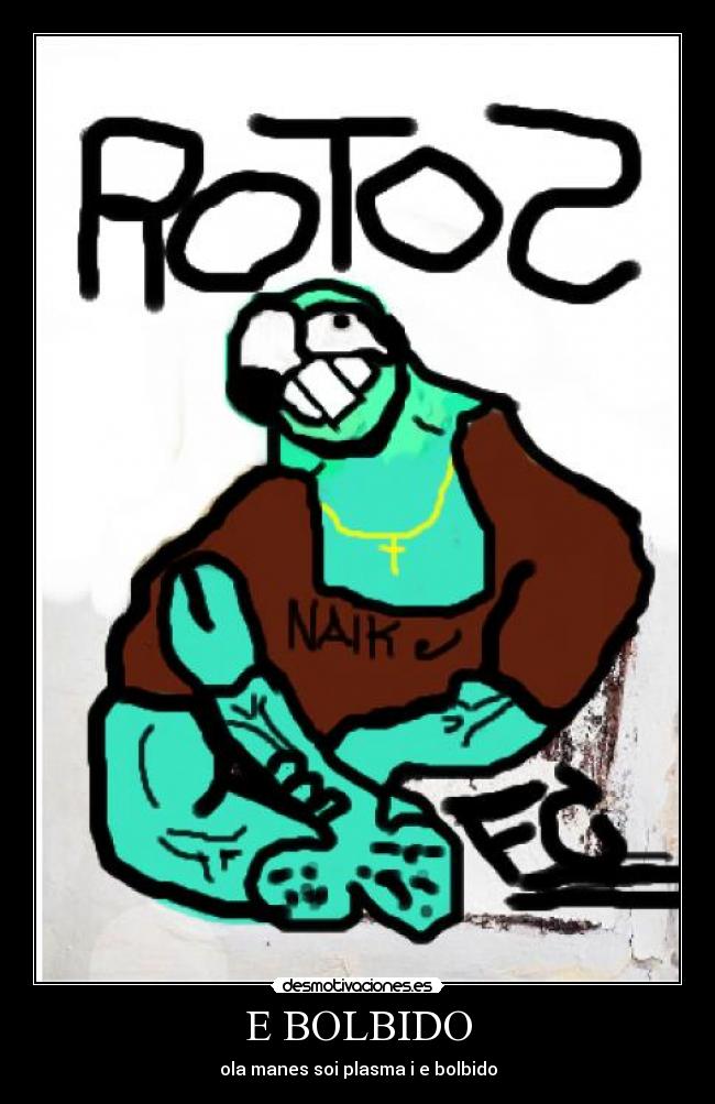 E BOLBIDO - ola manes soi plasma i e bolbido