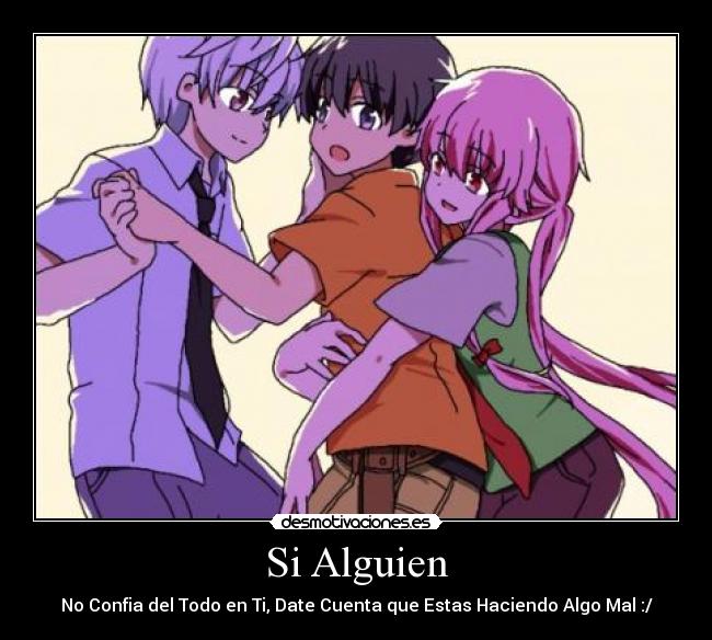 Si Alguien - No Confia del Todo en Ti, Date Cuenta que Estas Haciendo Algo Mal :/