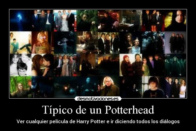 Típico de un Potterhead -