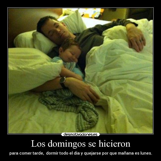 Los domingos se hicieron -