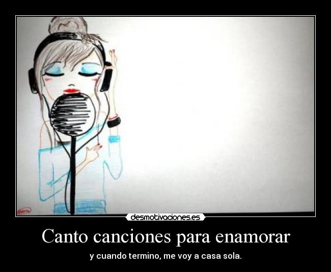 Canto canciones para enamorar - 