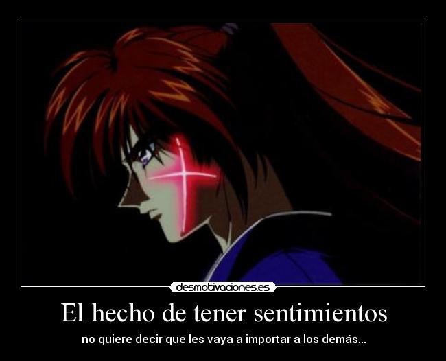 carteles sentimientos anime runori kenshin sad feelings desmotivaciones